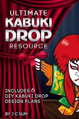 Ultimate Kabuki Drop Resource de J. C. Sum