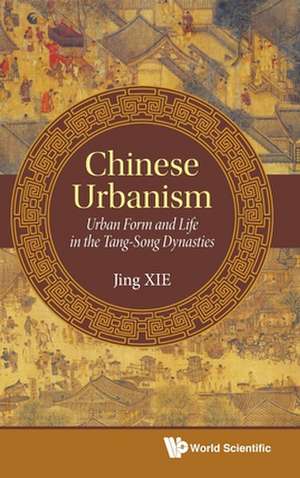 CHINESE URBANISM de Jing Xie