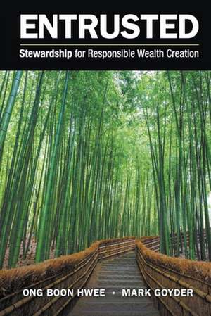 Entrusted: Stewardship for Responsible Wealth Creation de Boon Hwee Ong