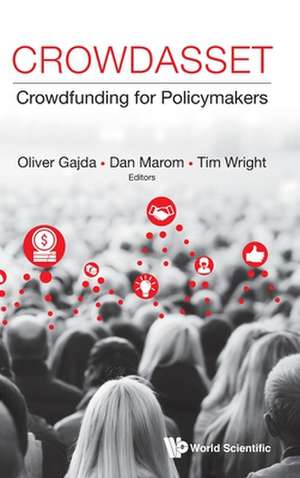 Crowdasset: Crowdfunding for Policymakers de Oliver Gajda