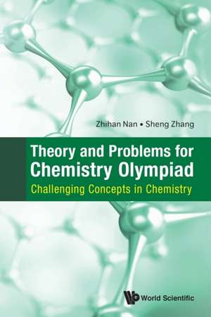 THEORY AND PROBLEMS FOR CHEMISTRY OLYMPIAD de Zhihan Nan & Sheng Zhang