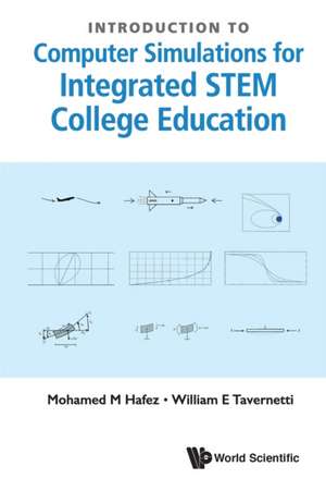 INTRO TO COMPUTER SIMULATIONS FOR INTEGRAT STEM COLLEGE EDU de Mohamed M Hafez & William E Tavernetti