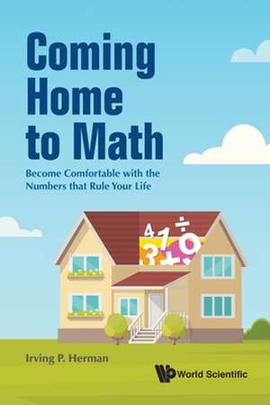 COMING HOME TO MATH de Irving P Herman