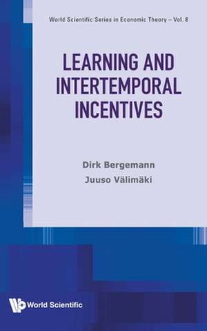 LEARNING AND INTERTEMPORAL INCENTIVES de Dirk Bergemann & Juuso Valimaki