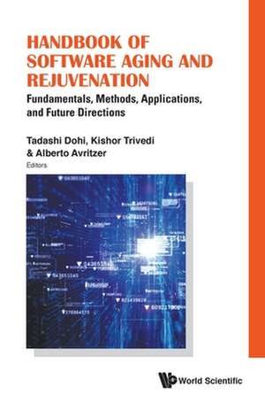 HANDBOOK OF SOFTWARE AGING AND REJUVENATION de Kishor Trivedi & Alberto A Tadashi Dohi