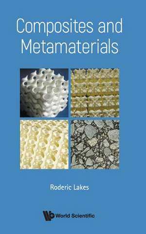 Composites and Metamaterials de Roderic Lakes