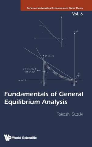 FUNDAMENTALS OF GENERAL EQUILIBRIUM ANALYSIS de Takashi Suzuki