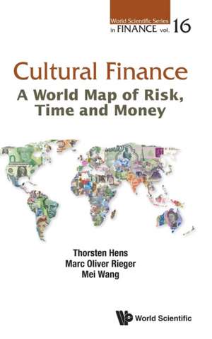 Cultural Finance: A World Map of Risk, Time and Money de Thorsten Hens