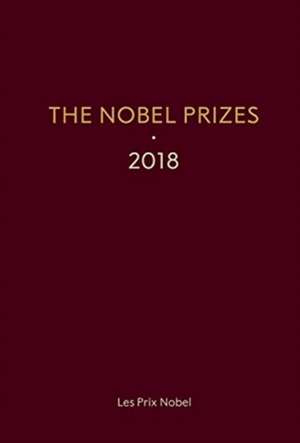 The Nobel Prizes 2018 de Karl Grandin