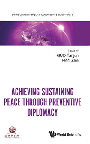 ACHIEVING SUSTAINING PEACE THROUGH PREVENTIVE DIPLOMACY de Guo Yanjun & Han Zhili