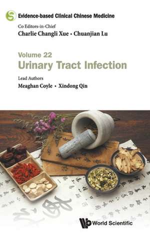 Evidence-Based Clinical Chinese Medicine - Volume 22: Urinary Tract Infection de Meaghan Coyle