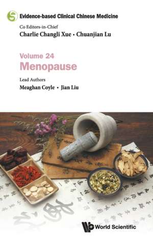 Evidence-Based Clinical Chinese Medicine - Volume 24: Menopause de Meaghan Coyle