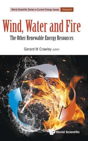 WIND, WATER AND FIRE de Gerard M Crawley