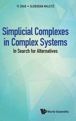 SIMPLICIAL COMPLEXES IN COMPLEX SYSTEMS de Slobodan Maletic Yi Zhao