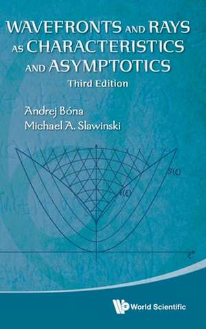 Wavefronts and Rays (3rd Ed) de Andrej Bona & Michael A Slawinski