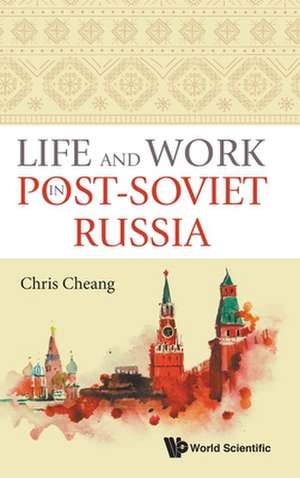 LIFE AND WORK IN POST-SOVIET RUSSIA de Chris Cheang