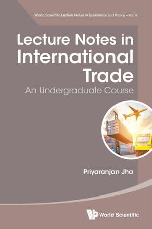 LECTURE NOTES IN INTERNATIONAL TRADE de Priyaranjan Jha