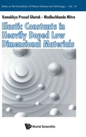 Elastic Constants in Heavily Doped Low Dimensional Materials de Kamakhya Prasad Ghatak & Madhuchanda Mit