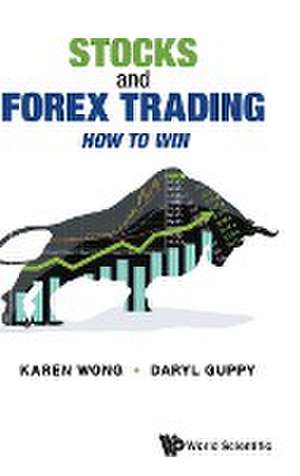 STOCKS AND FOREX TRADING de Daryl Guppy Karen Wong