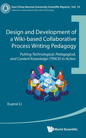 DESIGN & DEVELOP WIKI-BASE COLLABOR PROCESS WRITING PEDAGOGY de Xuanxi Li