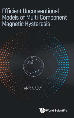 EFFICIENT UNCONVENTION MODEL MULTI-COMPONENT MAGNET HYSTERIS de Amr A Adly