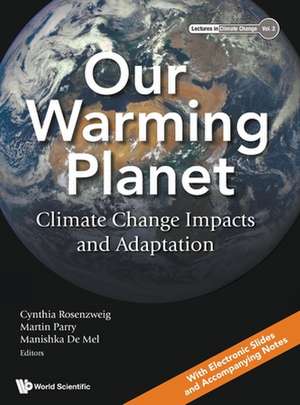 OUR WARMING PLANET de Martin Parry & Manis Cynthia Rosenzweig