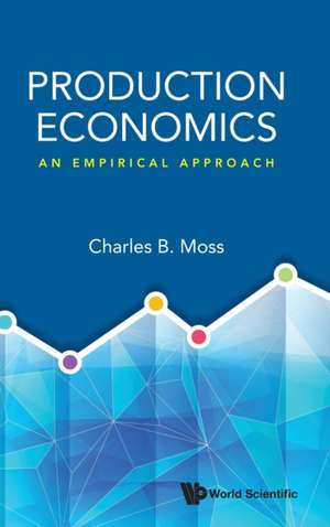 PRODUCTION ECONOMICS de Charles B. Moss