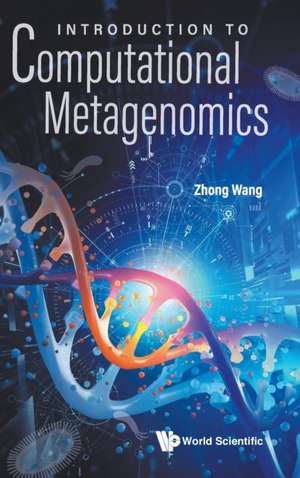 INTRODUCTION TO COMPUTATIONAL METAGENOMICS de Zhong Wang