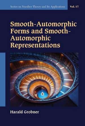 SMOOTH-AUTOMORPHIC FORMS & SMOOTH-AUTOMORPHIC REPRESENTATION de Harald Grobner