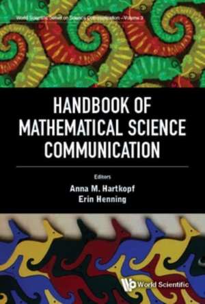 HANDBOOK OF MATHEMATICAL SCIENCE COMMUNICATION de Anna Maria Hartkopf & Erin Henning