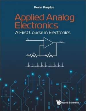 Applied Analog Electronics: A First Course in Electronics de Kevin Karplus