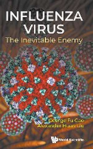 Influenza Virus: The Inevitable Enemy de Fu Gao