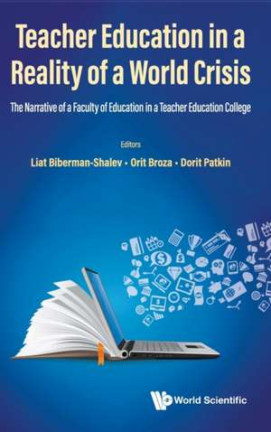 TEACHER EDUCATION IN A REALITY OF A WORLD CRISIS de Orit Broza & Dorit Liat Biberman-Shalev