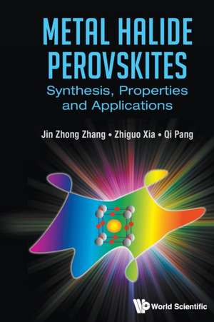 METAL HALIDE PEROVSKITES de Zhiguo Xia & Qi Pang Jin Zhong Zhang