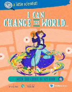 I Can Change the World... with the Choice of My Food de Ronald Wai Hong Chan