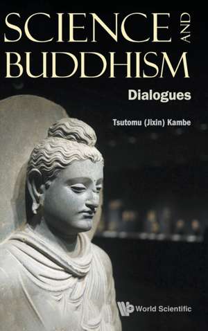 SCIENCE AND BUDDHISM de Tsutomu (Jixin) Kambe