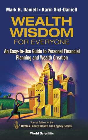 WEALTH WISDOM FOR EVERYONE de Mark H Daniell & Karin Sixl-Daniell