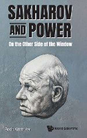 SAKHAROV AND POWER de Boris Altshuler