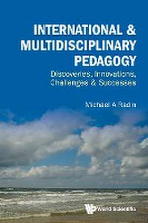 INTERNATIONAL & MULTIDISCIPLINARY PEDAGOGY de Michael A Radin