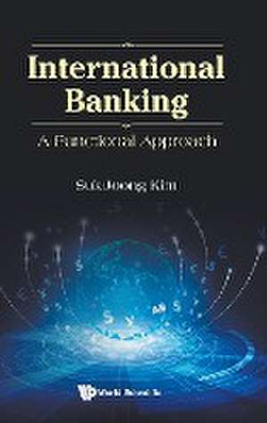 INTERNATIONAL BANKING de Suk-Joong Kim