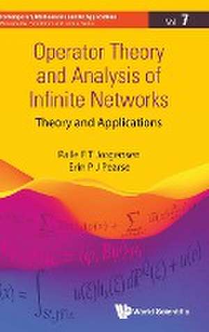 OPERATOR THEORY AND ANALYSIS OF INFINITE NETWORKS de Erin P J Pearse Palle E T Jorgensen