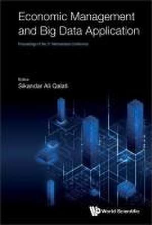 Economic Management and Big Data Application - Proceedings of the 3rd International Conference de Sikandar Ali Qalati