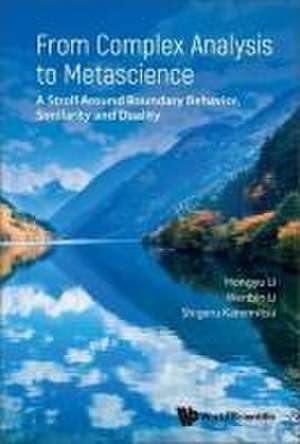 From Complex Analysis to Metascience: A Stroll Around Boundary Behavior, Similarity and Duality de Hongyu Li