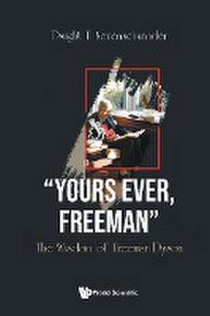 "YOURS EVER, FREEMAN" de Dwight E Neuenschwander