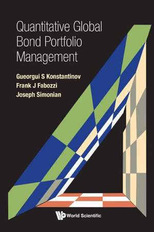 QUANTITATIVE GLOBAL BOND PORTFOLIO MANAGEMENT de Frank J Fabozzi Gueorgui S Konstantinov