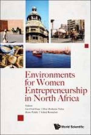 ENVIRONMENT FOR WOMEN ENTREPRENEURSHIP IN NORTH AFRICA de Dina Modestus Nziku Ramo Leo-Paul Dana