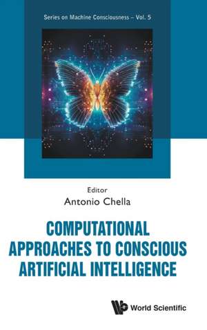 COMPUTATIONAL APPROACHES CONSCIOUS ARTIFICIAL INTELLIGENCE de Antonio Chella