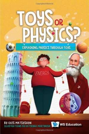 TOYS OR PHYSICS? de Matsyshyn Oles