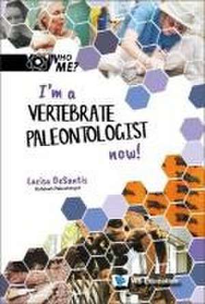 DeSantis, L: I'm a Vertebrate Paleontologist Now!