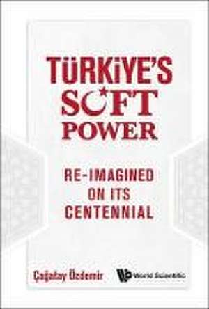 TURKIYE'S SOFT POWER de Cagatay Ozdemir